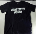 Constantly Bored T-Shirt